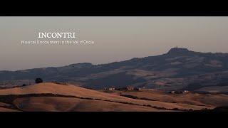 Incontri: Musical Encounters in the Val d'Orcia (FULL FILM)