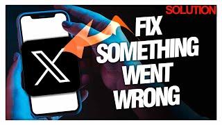 How to Fix "Something Went Wrong" Error on X Twitter - Quick Solutions