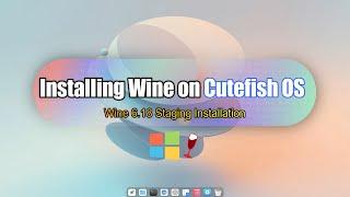 How to Install Wine on Cutefish OS | Install Wine Staging on CutefishOS | Install Wine 6.18 Staging