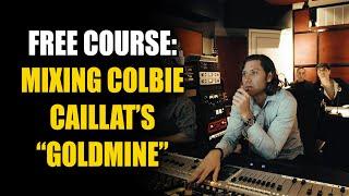 FULL COURSE: Mixing Colbie Caillat's "Goldmine" with Marc Daniel Nelson