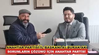 ANAHTAR PARTİSİ  İLBAŞKANI Av. BURAK AK OLDU