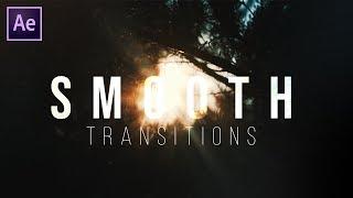 SMOOTH TRANSITIONS (Sam Kolder, Ryan Nangle, Beautiful Destinations Technique) // After Effects