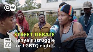 Street Debate: What's the state of LGBTQ rights in Kenya? ׀ The 77 Percent