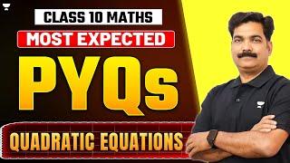 Quadratic Equations - Most Expected PYQS | CBSE Class 10 Maths | Puneet Sir