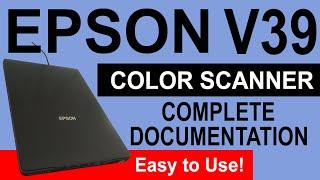 Epson Color Scanner V39 - LOW COST Flatbed Scanner with Kickstand - All the Software EXPLAINED!