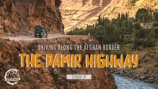 The Pamir Highway Unfold | Terrific, Trouble & Taliban