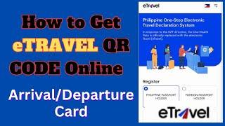 How To Get eTravel QR Code Online 2023 - Arrival And Departure Card