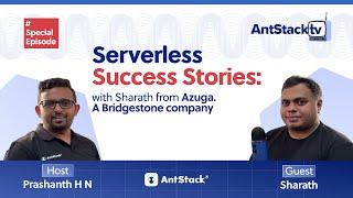 AntStack TV | Serverless Success Stories with Sharath from Azuga, a Bridgestone Company!