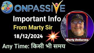 Important Info By Marty DeGarmo Sir  Any Time: किसी भी समय #ONPASSIVE