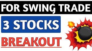 3 High growth stocksBreakoutSwing trade🟢Short term️Share market latest update