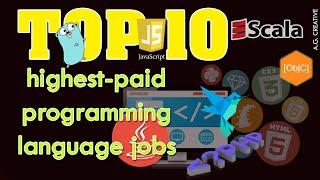 Top 10 highest-paying programming language jobs in 2021