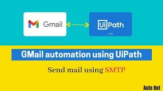 GMail automation using UiPath| Send mail using SMTP |POP3\IMAP Configuration in GMail |#01