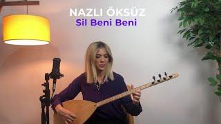 NAZLI ÖKSÜZ - Sil Beni Beni (Akustik)