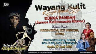 DURNA BANDAN (Jamus Kalimasada Murca) - KI SIGID ARIYANTO - Desa Kemiri, Kec. Malo, Kab. Bojonegoro