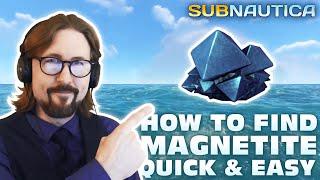 How to find Magnetite quick and easy in Subnautica!