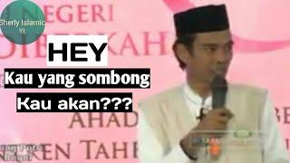 Hey engkau yang sombong, Angkuh kau akan mati dimakan cacing tanah, Ustadz Abdul Somad LC,MA.