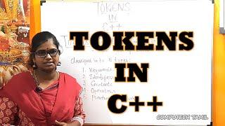 TOKENS IN C++ || OOP WITH C++ TAMIL || LEC – 22 || BY J PARVATHY