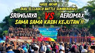 Battle habis habisan SRIWIJAYA vs AEROMAX duel Elclasico penuh gengsi siapa yg unggul ??