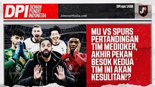 MANCHESTER UNITED VS SPURS LAGA MEDIOKER, KETEMU LIVERPOOL & BOURTNEMOUTH DI EPL - DPI - EPS 1488