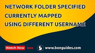 How to Fix the Network Folder Specified is Currently Mapped using a Different Username and Password