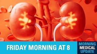 Morning Medical Update - World Kidney Day