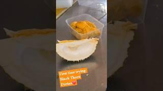 Black Thorn Durian️First time trying in Malaysia, costs RM260#durian #blackthorn #malaysia #榴莲