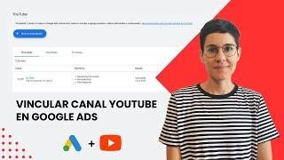 Como Vincular Google Ads con Tu Canal de Youtube - Tutorial Paso a Paso