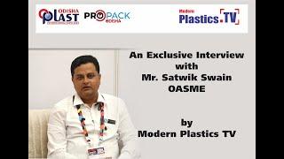 An Exclusive Interview with Mr. Satwik Swain OASME by Modern Plastics TV