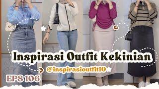 EPS 106 ▶️ INSPIRASI OUTFIT KEKINIAN