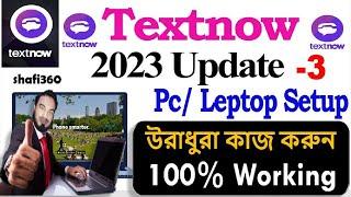 TextNow Latest Update Method 2023 100% Working || How To Create Unlimited TextNow Accounts In 2023