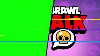 Brawl talk transition green screen