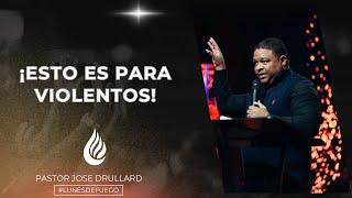 Pastor Josue Drullard | ¡Esto es para violentos!