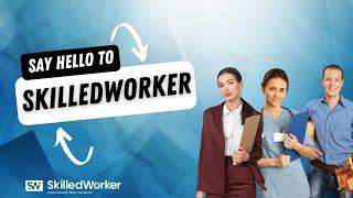 Say Hello to SkilledWorker!