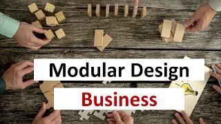 Modular Design – why it is so important for the business