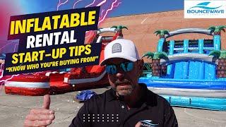 Starting An Inflatable Business | Tips When Purchasing Inflatables | Know Who You're Buying From