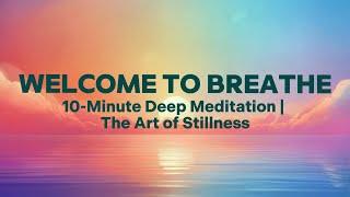 ‍️ 10-Minute Guided Meditation for Stillness ‍️