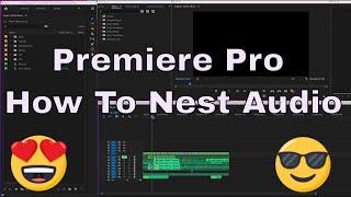 Premiere Pro How To Nest Audio
