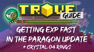 Trove New Paragon Update Guide | Fastest Way To Get XP, New Crystal 4 Rings And More