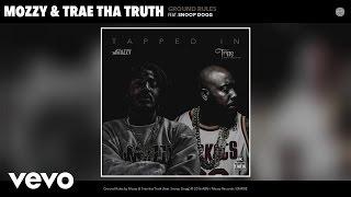 Mozzy, Trae tha Truth - Ground Rules (Audio) ft. Snoop Dogg