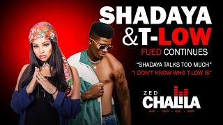 Why Shadaya Says I Do Not Know Who TLow Is | Zed Chalila News | #shadaya #tlow