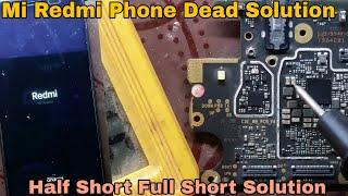 Mi Redmi Phone Dead Solution | Half Short Full Short Solution