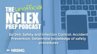 Ep043  Safety and Infection Control  Accident Prevention  Determine Knowledge of Safety Procedures