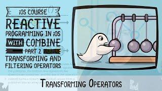 Transforming Operators - Reactive Programming in iOS with Combine - raywenderlich.com