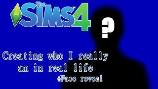 The Sims 4 - CREATING MY REAL LIFE SELF! (Plus Face Reveal)