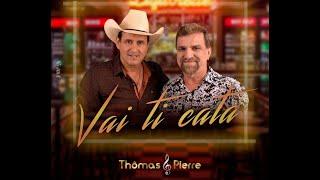 Thomas & Pierre-Vai ti cata-(clip-oficial)