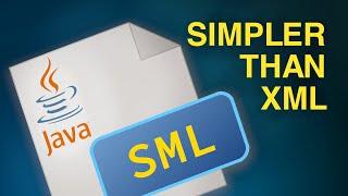Getting Started with SML in Java | A Simpler, Faster Alternative to XML