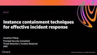 AWS re:Invent 2020: Instance containment techniques for effective incident response