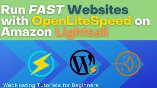 Tutorial: Run a FAST webhosting server with OpenLiteSpeed on Amazon Lightsail