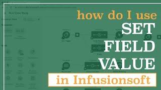 How do I use Set Field Value in Infusionsoft? | Monkeypod Marketing