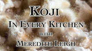 Koji In Every Kitchen with Meredith Leigh